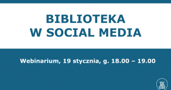 Webinarium – Biblioteka w social media